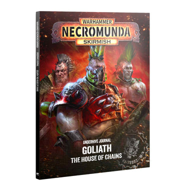 Warhammer Necromunda: Skirmish - Underhive Journal: Goliath - House of Chains