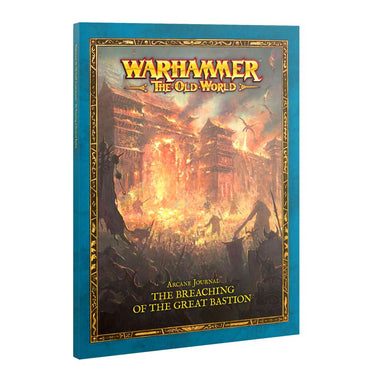 Warhammer The Old World: Arcane Journal - The Breaching of the Great Bastion